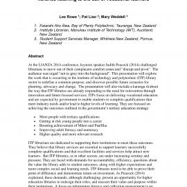 Kia hiwa ra: Institute of Technology and Polytechnic libraries listening to the call of vocational learners. Rowe, L; Liao, P; Weddell M.