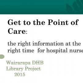 Get to the Point of Care: the right information at the right time for hospital nurses, Maryann Cowgill