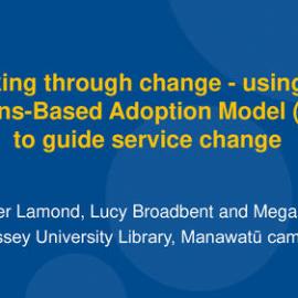 Walking through change - using the Concerns-Based Adoption Model (CBAM) to guide service change, Heather Lamond, Megan Ingle & Lucy Broadbent