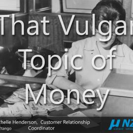 That Vulgar Topic of Money, Michelle Henderson NZMS