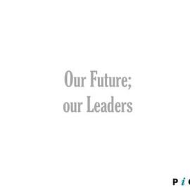 Our Future; our Leaders, PiCS