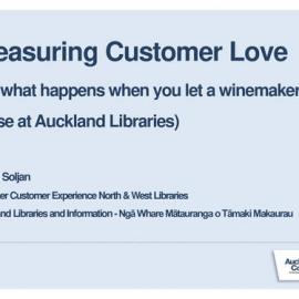 Measuring Customer Love (or, what happens when you let a winemaker loose at Auckland Libraries), Darryl Soljan