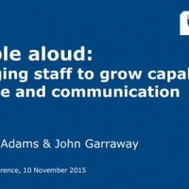 People aloud: Engaging staff to grow capability, culture and communication, Claudia Adams & John Garraway