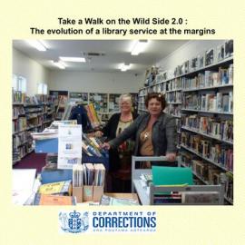 Take a Walk on the Wild Side 2.0: The evolution of a library service at the margins, Susan Smith & Judith Wenbor
