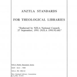 ANZTLA Standards for Theological Libraries "Endorsed by NZLA National Council, 27 September, 1991 (NZLA 1991/92-60)"