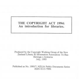 The Copyright Act 1994: An introduction for Libraries