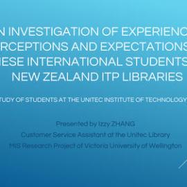 An investigation of experiences, perceptions and expectations of Chinese international students with New Zealand ITP libraries