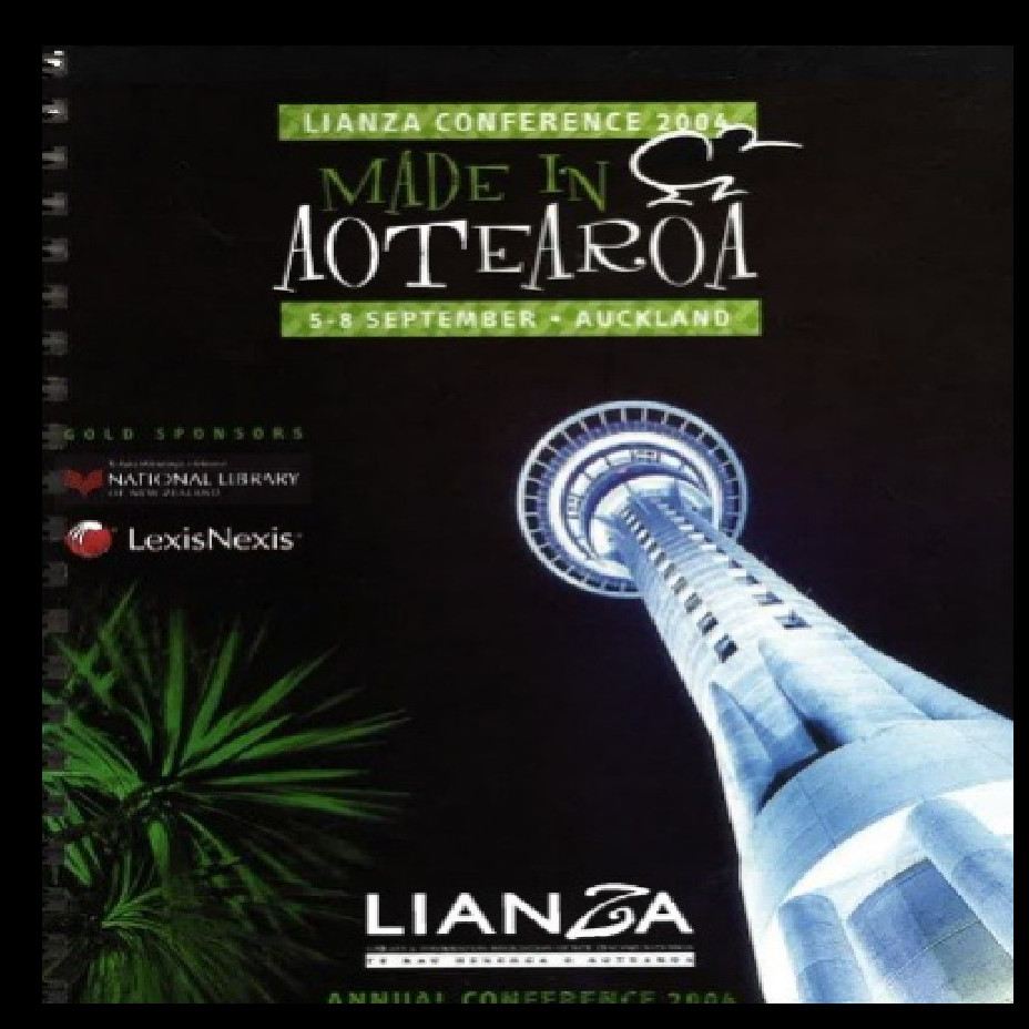 LIANZA Conference 2004 - Made in Aotearoa - Auckland
