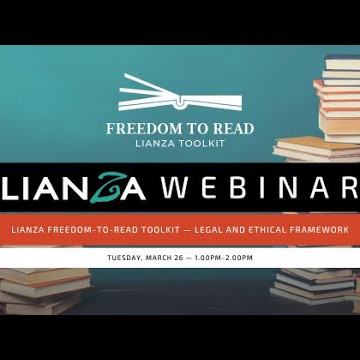 LIANZA Freedom-to-Read Toolkit Webinar - Legal and ethical framework