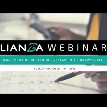 LIANZA Webinar - Implementing Rostering Systems in a Library Space