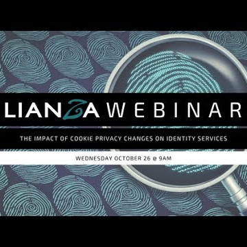 LIANZA Webinar - The impact of cookie privacy changes on identity services
