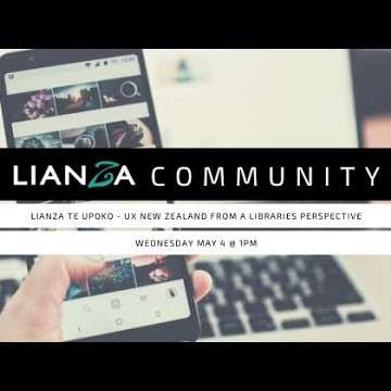 LIANZA Te Upoko - UX New Zealand from a libraries perspective