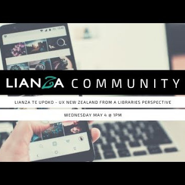 LIANZA Te Upoko - UX New Zealand from a libraries perspective