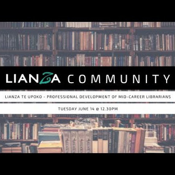 LIANZA Te Upoko - Professional development of mid-career librarians