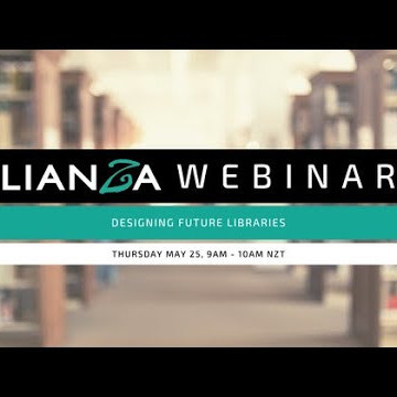 LIANZA Webinar - Designing Future Libraries