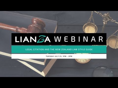 LIANZA Webinar - Legal citation and the New Zealand law style guide