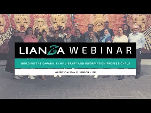 LIANZA Webinar - Building the capability of library and information professionals