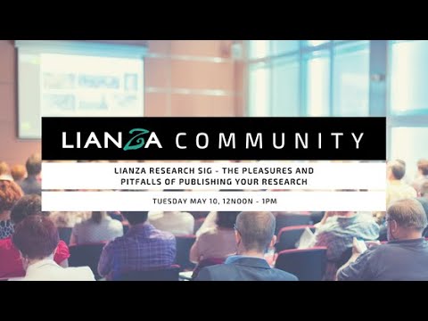 LIANZA Research SIG - The pleasures and pitfalls of publishing your research