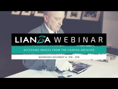 LIANZA Webinar - Accessing Images from the Fairfax Archives