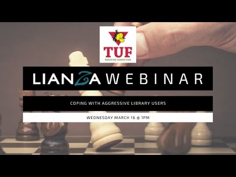 LIANZA Webinar - Coping with aggressive and anxious library users