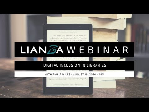 LIANZA WEBINAR - DIGITAL INCLUSION