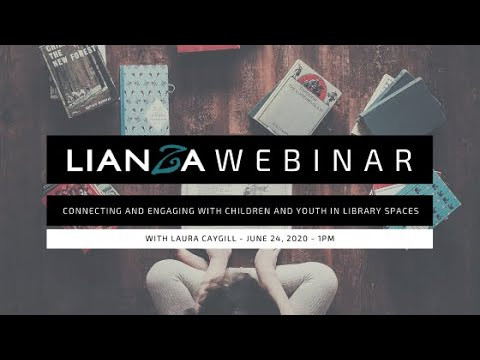 LIANZA Webinar Connecting and Engaging with Children and Youth