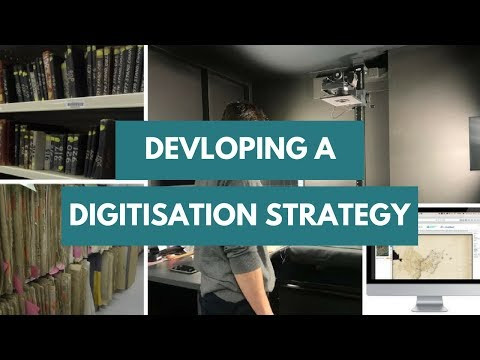 Developing a digitisation strategy