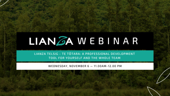 LIANZA TEL SIG Webinar - Te Tōtara: A professional development tool for yourself and the whole team